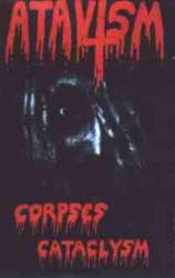 Atavism (GRC) : Corpses Cataclysm